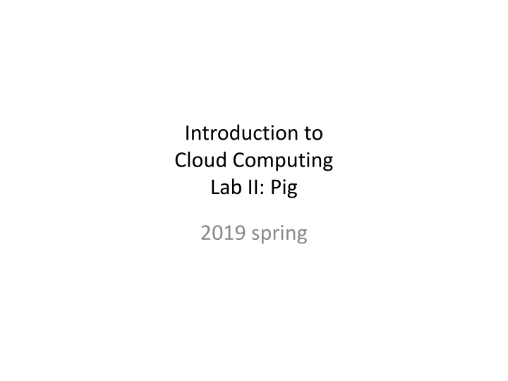 introduction to cloud computing lab ii pig