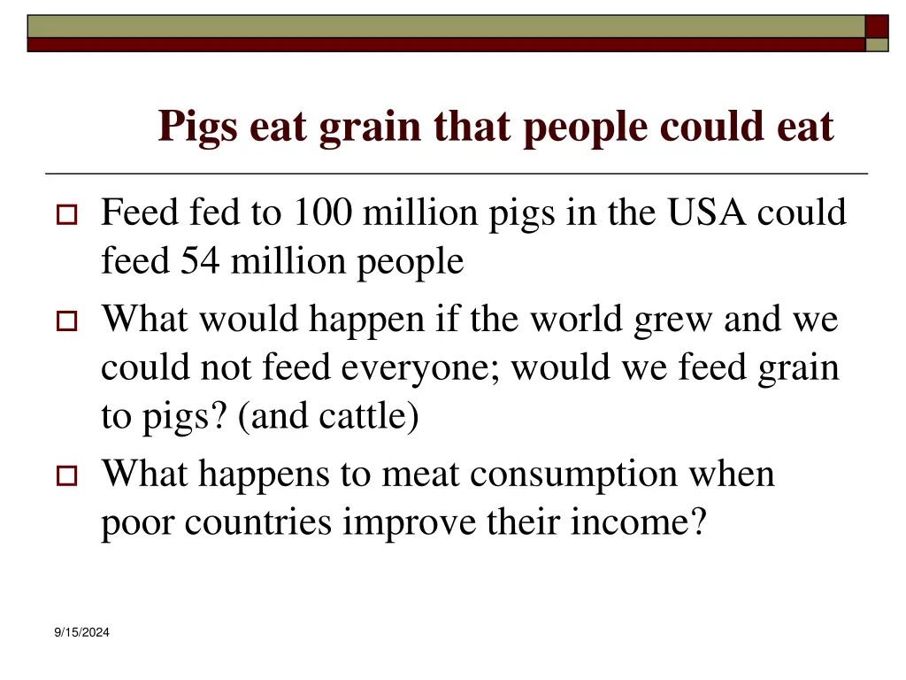 pigs eat grain that people could eat