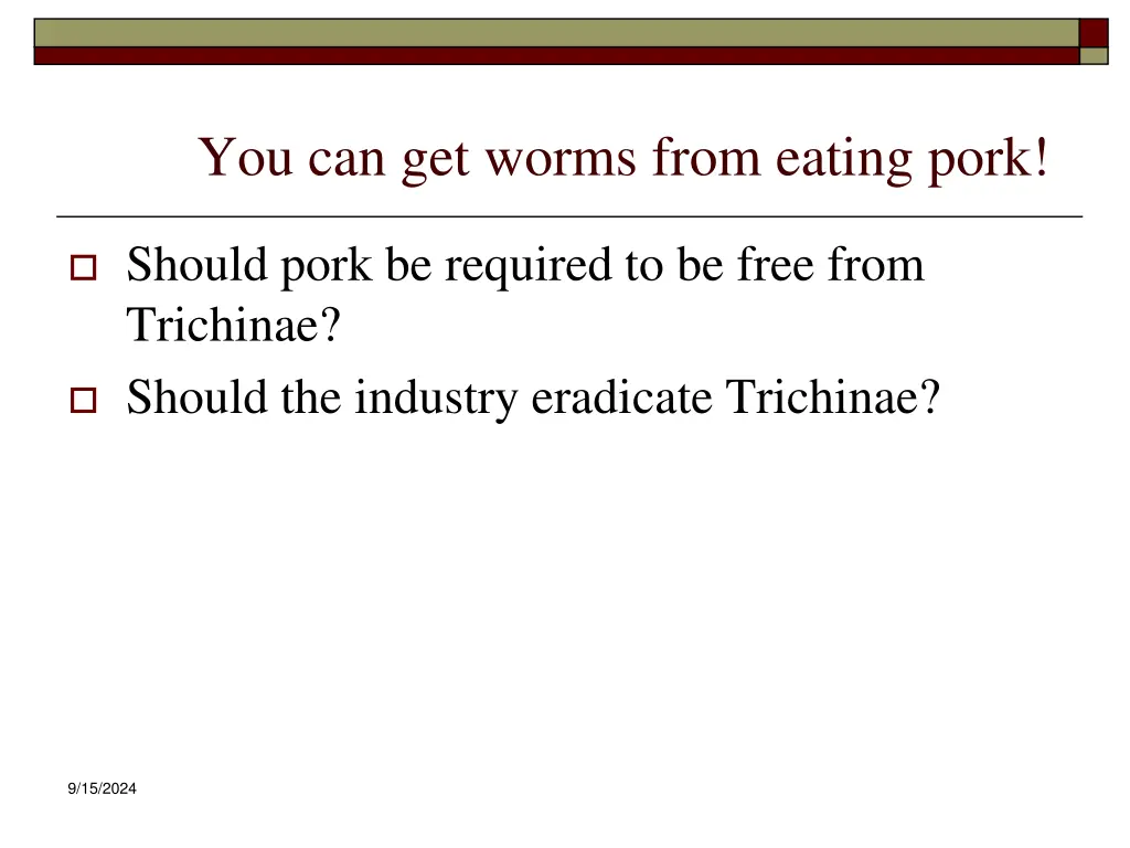 you can get worms from eating pork