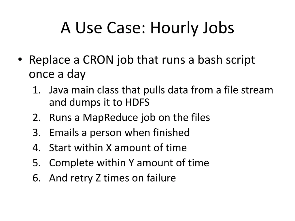 a use case hourly jobs