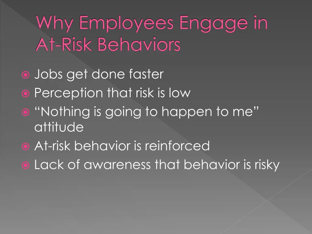 why employees engage in at risk behaviors