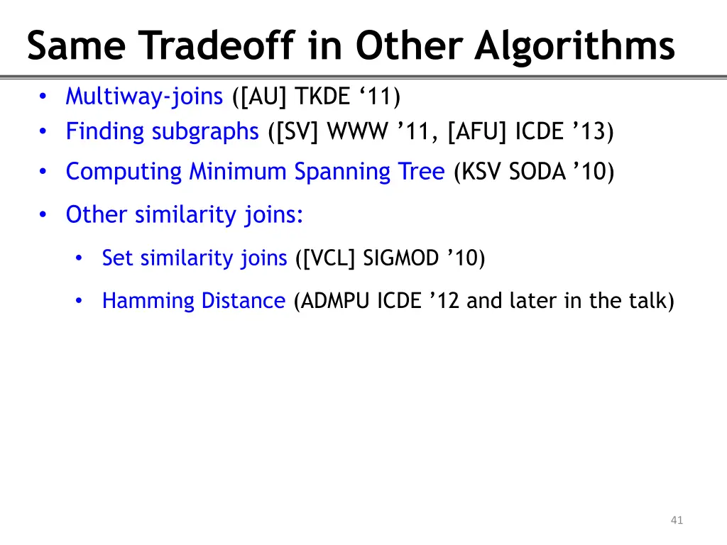 same tradeoff in other algorithms