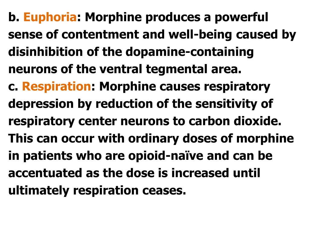 b euphoria morphine produces a powerful sense