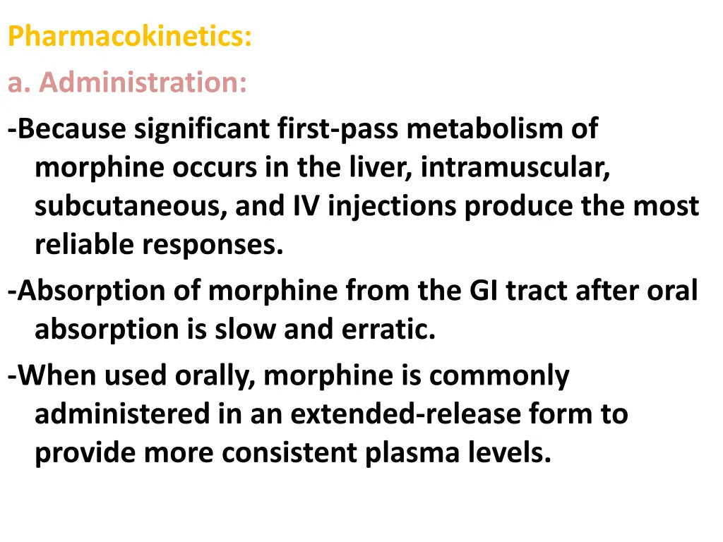 pharmacokinetics a administration because