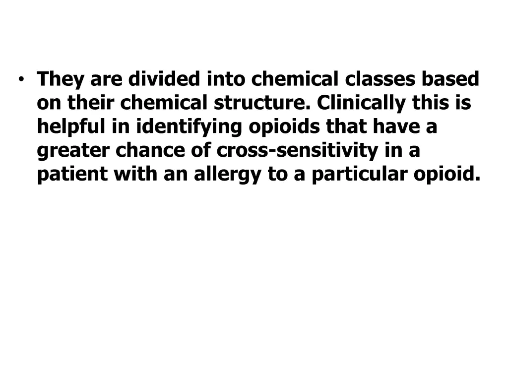 they are divided into chemical classes based