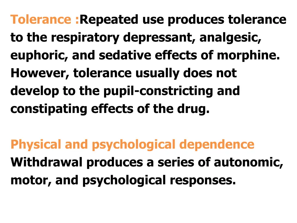 tolerance repeated use produces tolerance