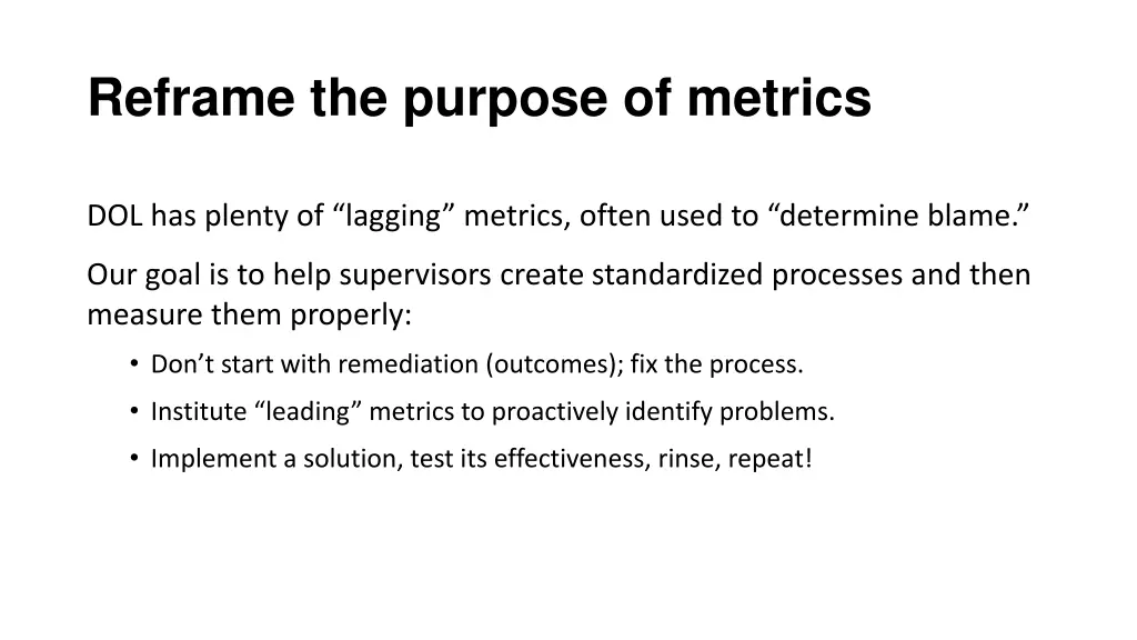 reframe the purpose of metrics