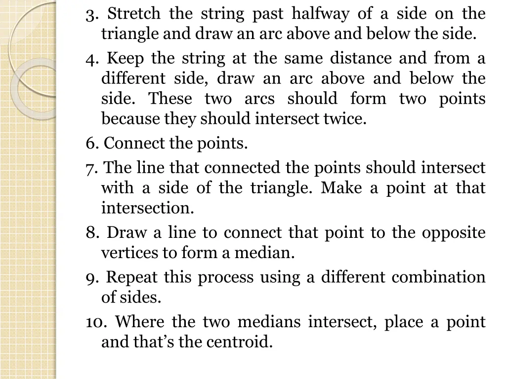 3 stretch the string past halfway of a side