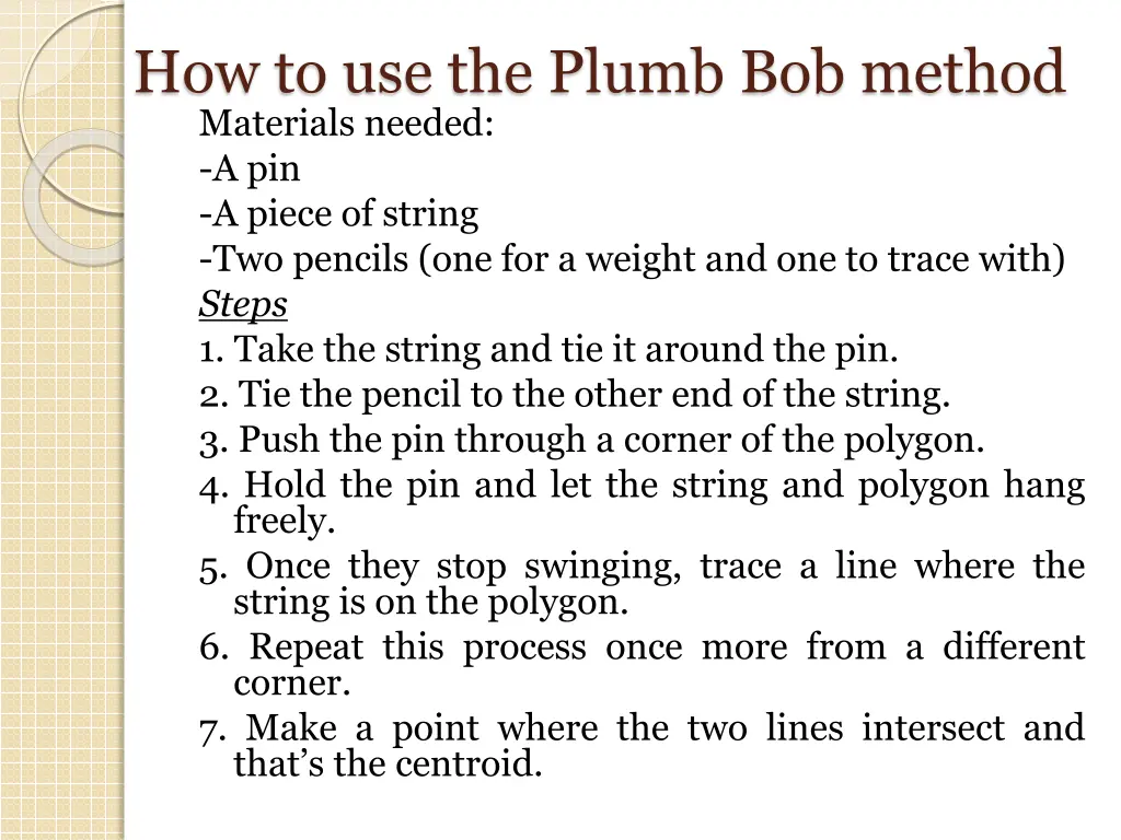 how to use the plumb bob method materials needed