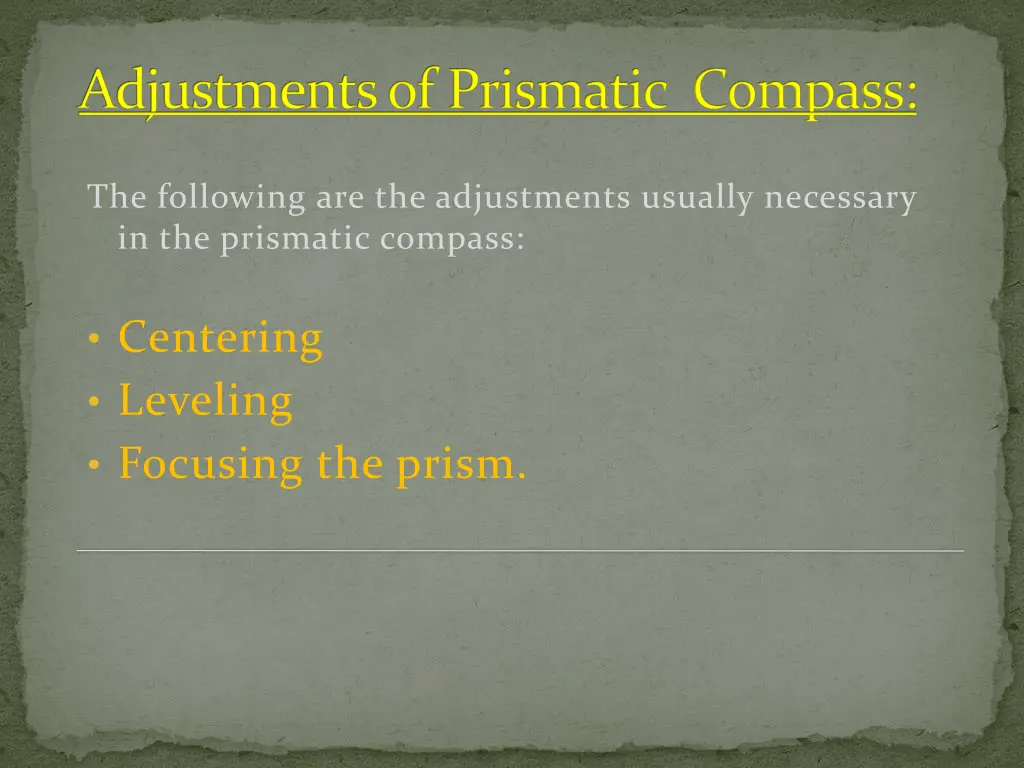 adjustments of prismatic compass