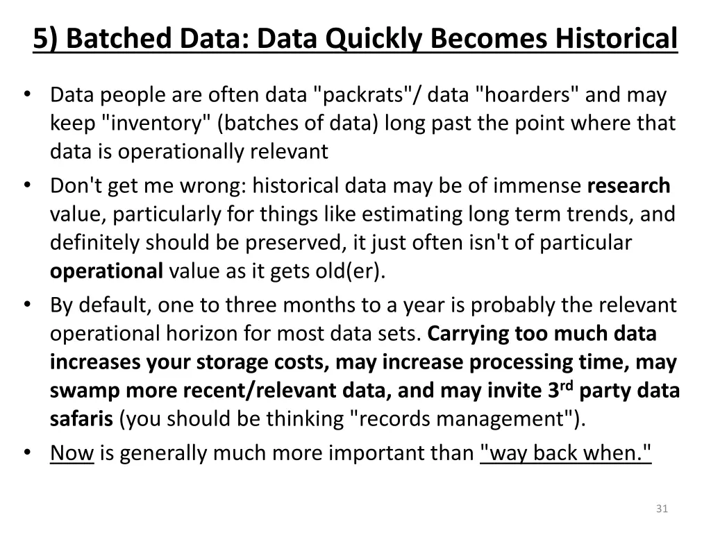 5 batched data data quickly becomes historical