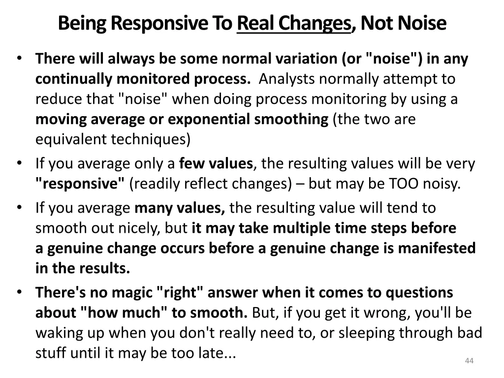 being responsive to real changes not noise