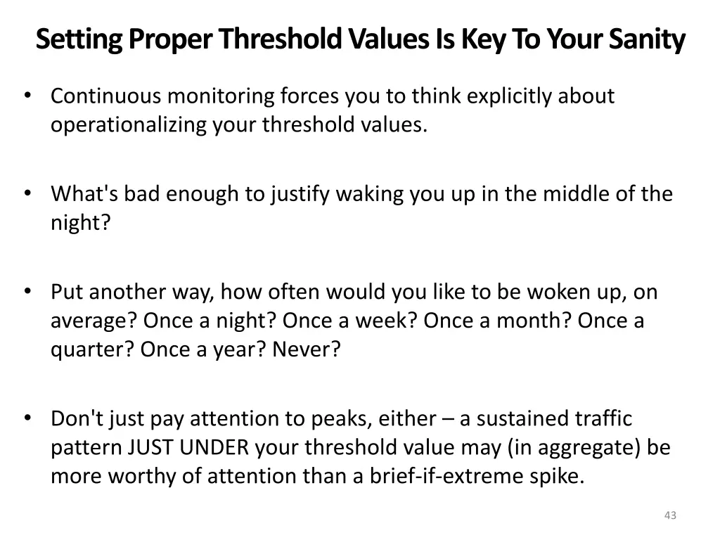 setting proper threshold values is key to your