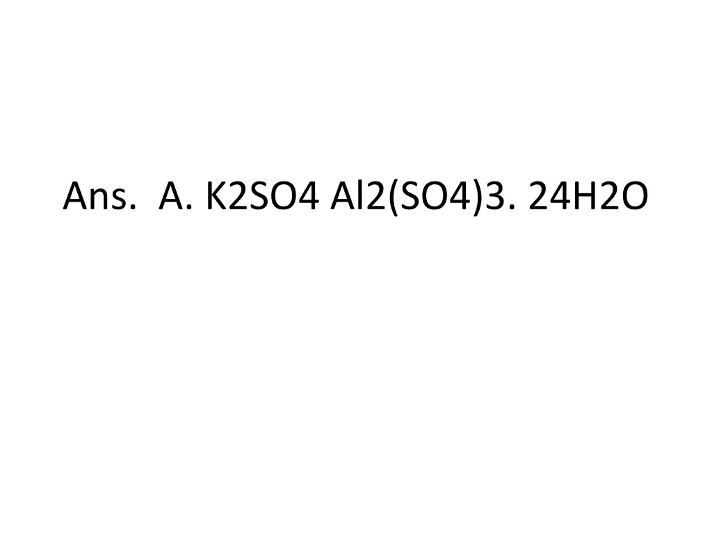 ans a k2so4 al2 so4 3 24h2o