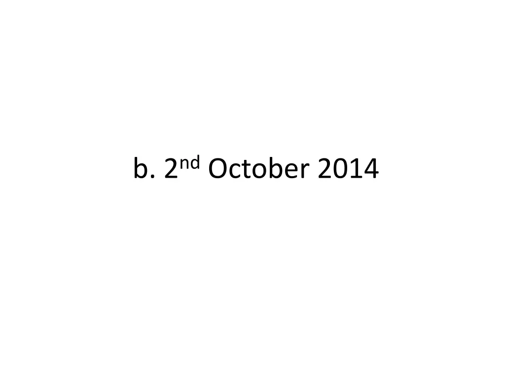 b 2 nd october 2014