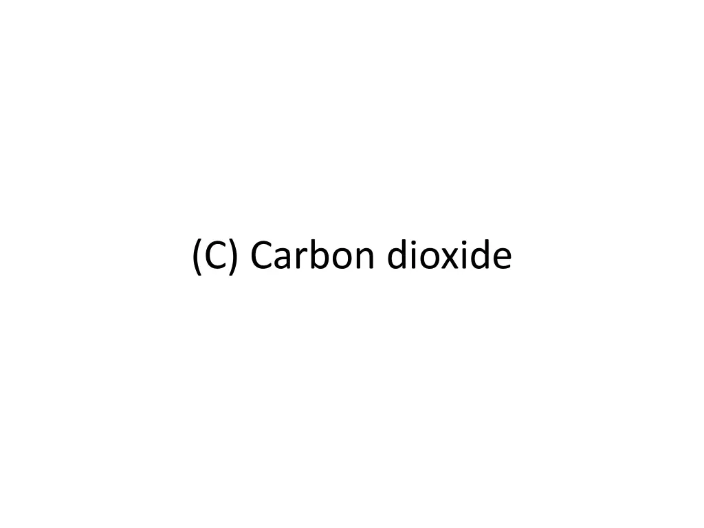 c carbon dioxide