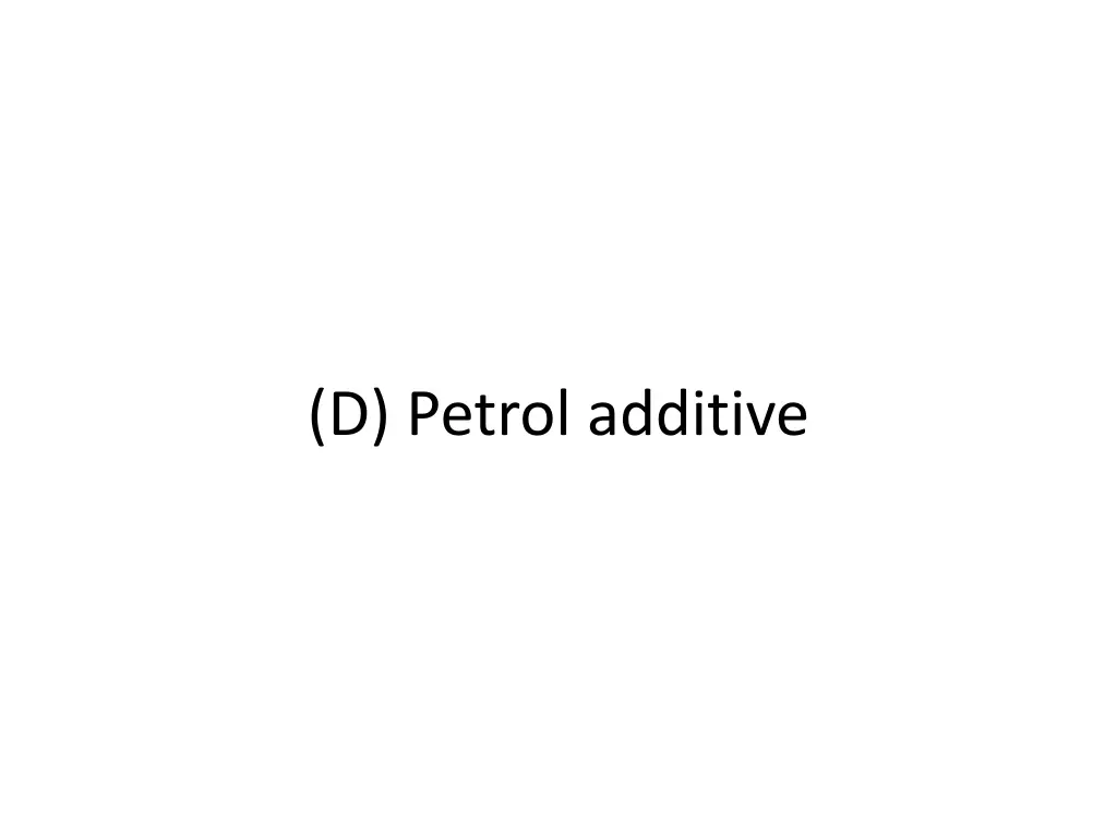 d petrol additive