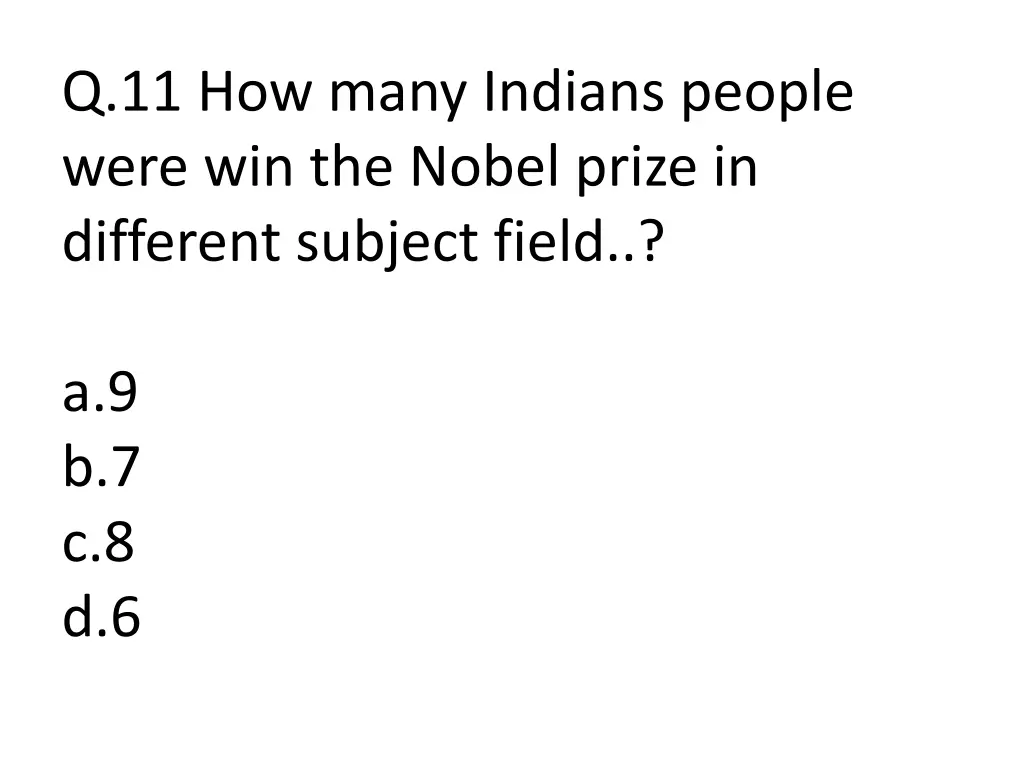 q 11 how many indians people were win the nobel