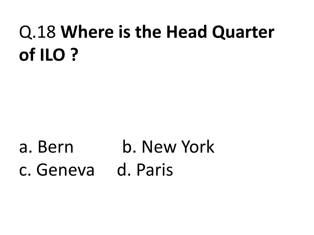 q 18 where is the head quarter of ilo