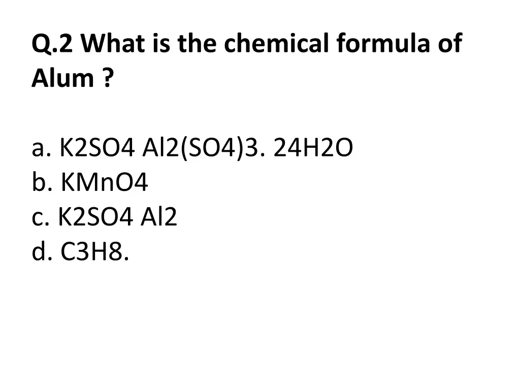 q 2 what is the chemical formula of alum