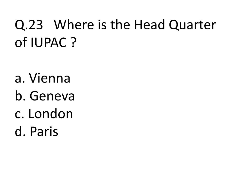 q 23 where is the head quarter of iupac