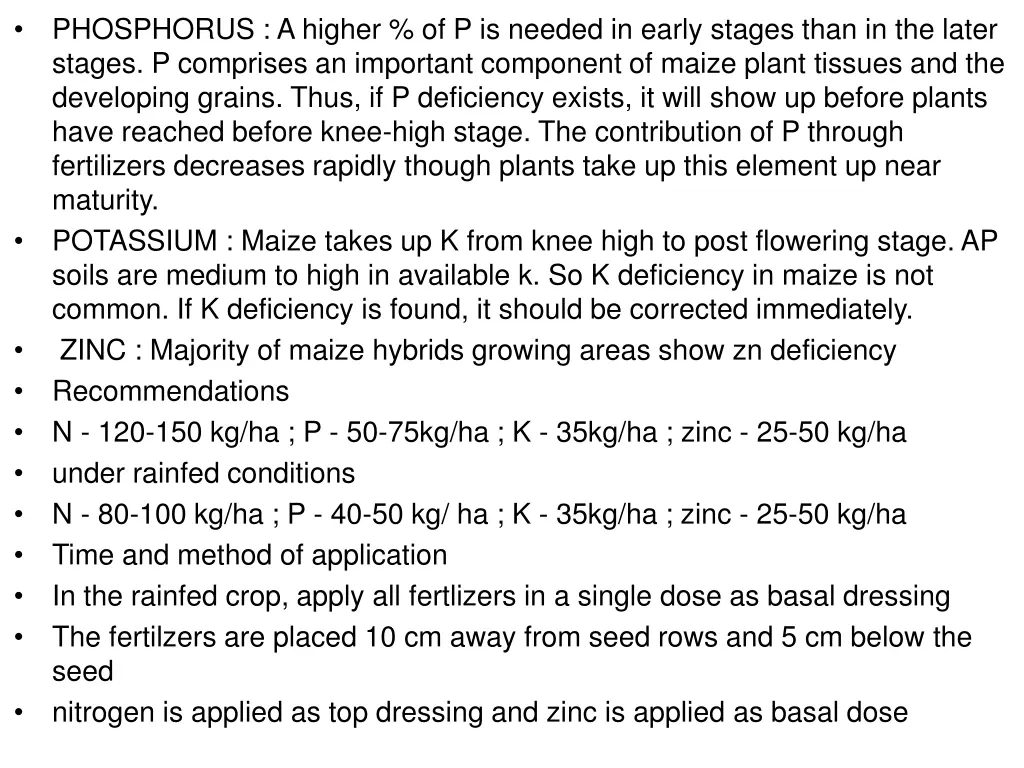 phosphorus a higher of p is needed in early