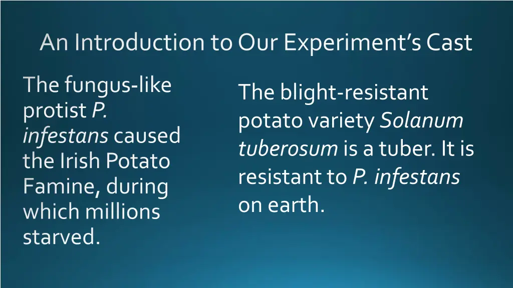 an introduction to our experiment s cast