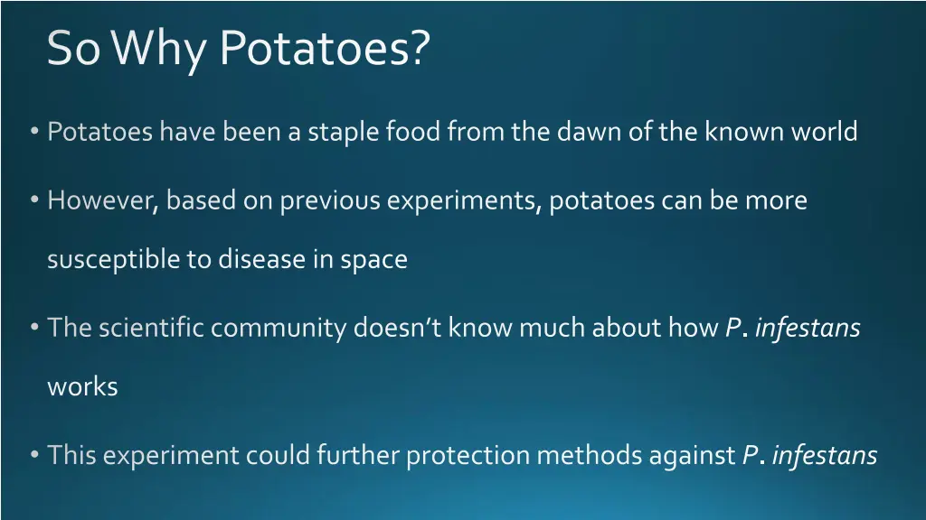 so why potatoes