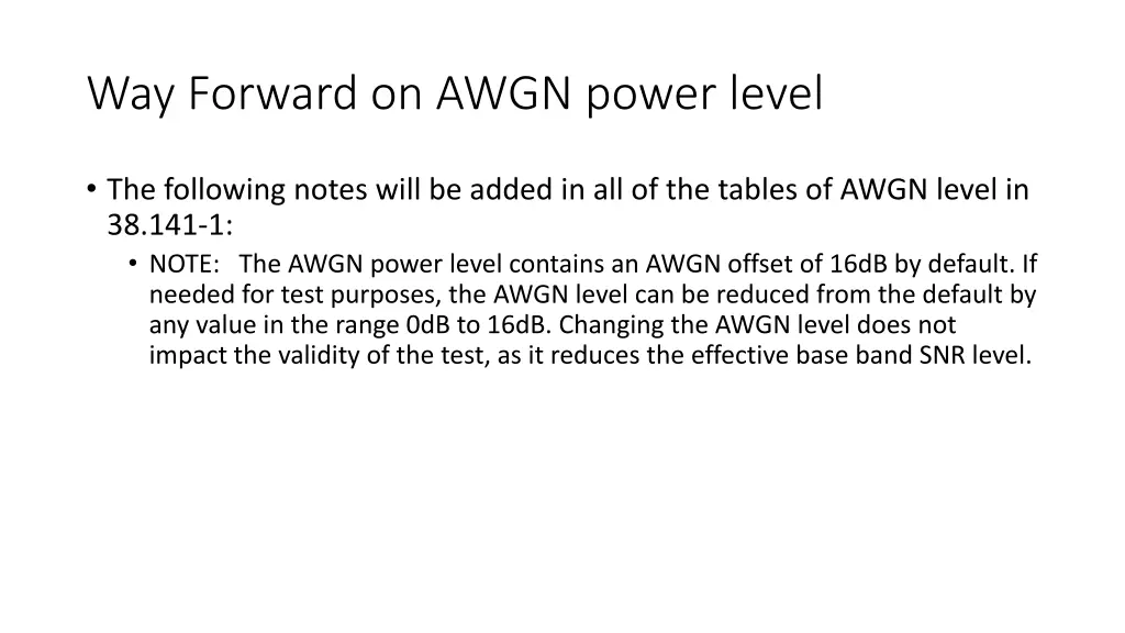 way forward on awgn power level 2