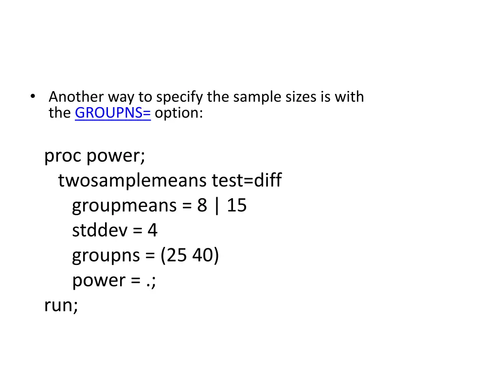 another way to specify the sample sizes is with