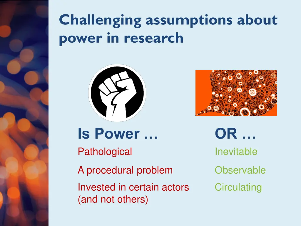 challenging assumptions about power in research