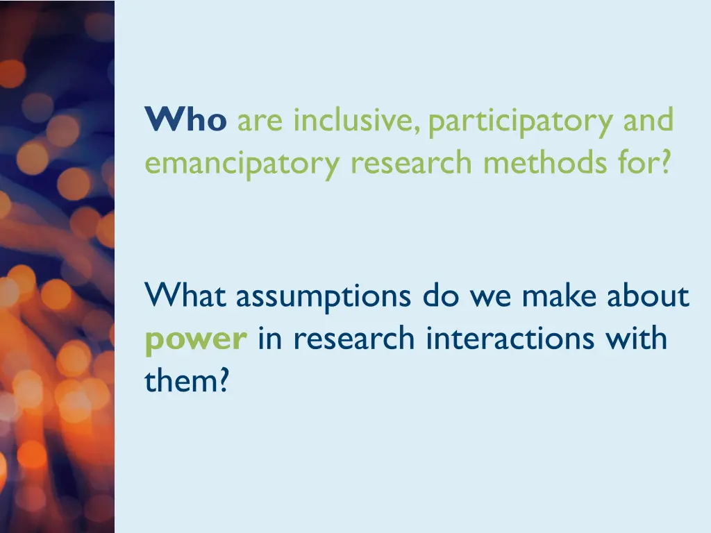 who are inclusive participatory and emancipatory