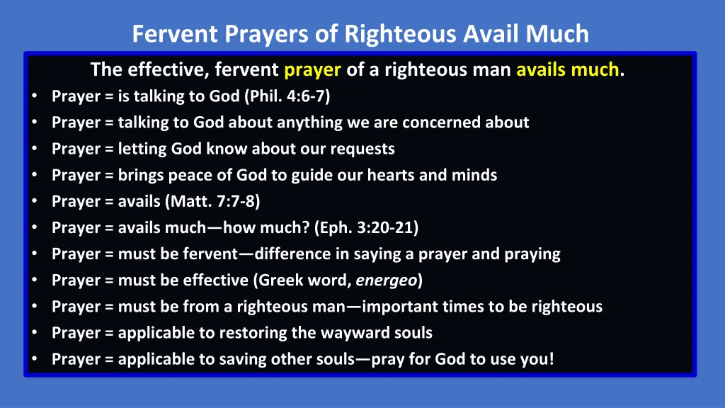 fervent prayers of righteous avail much