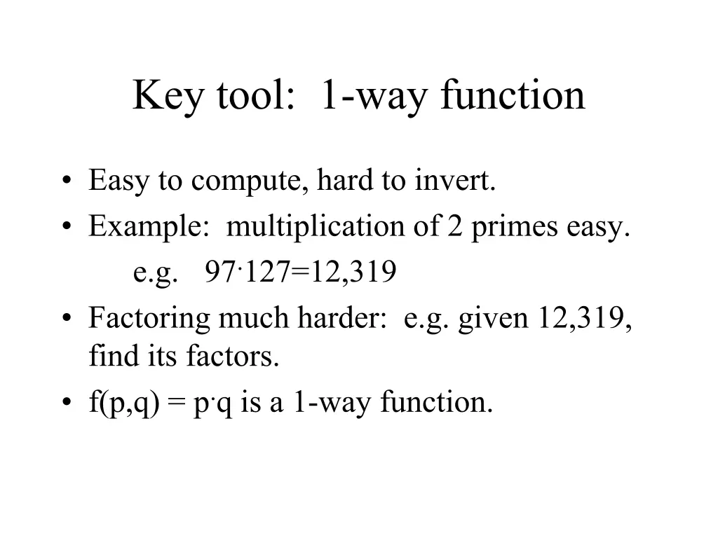 key tool 1 way function 1