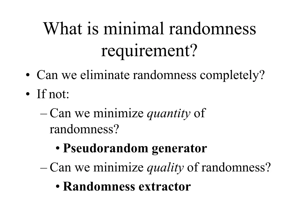 what is minimal randomness requirement 1