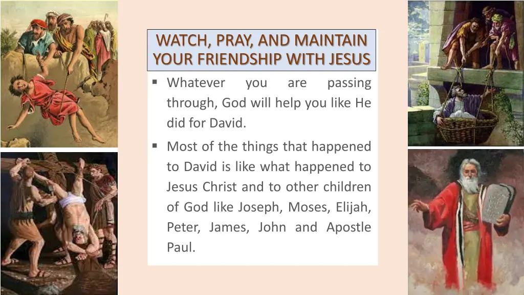 watch pray and maintain your friendship with