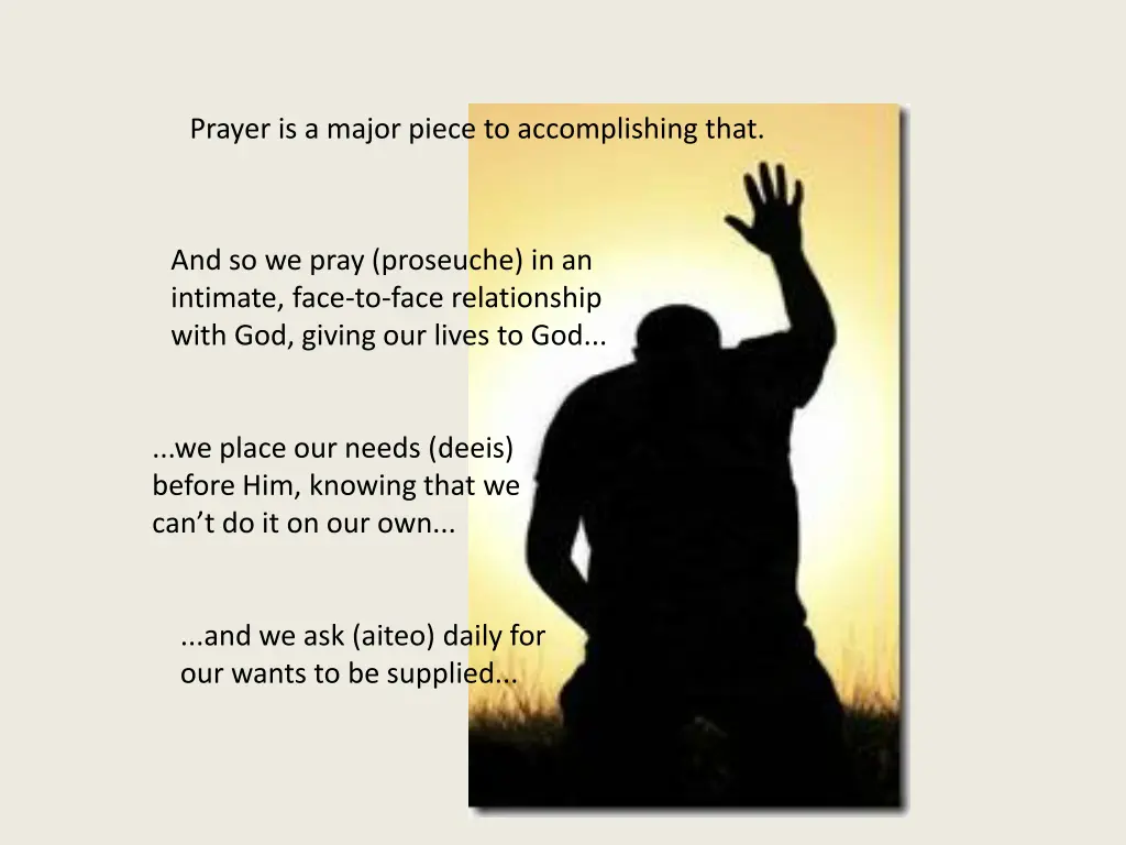 prayer is a major piece to accomplishing that