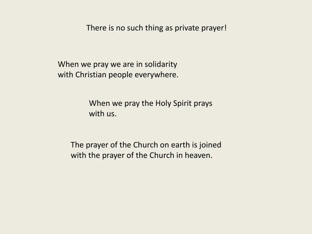 there is no such thing as private prayer