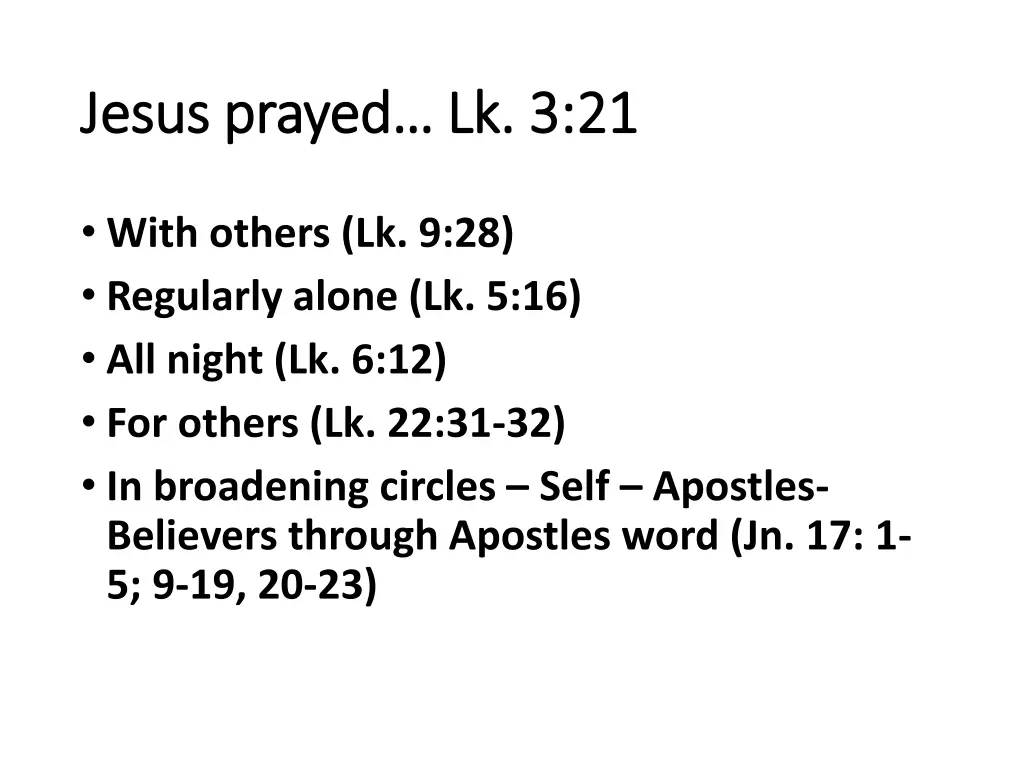 jesus prayed lk 3 21 jesus prayed lk 3 21 4