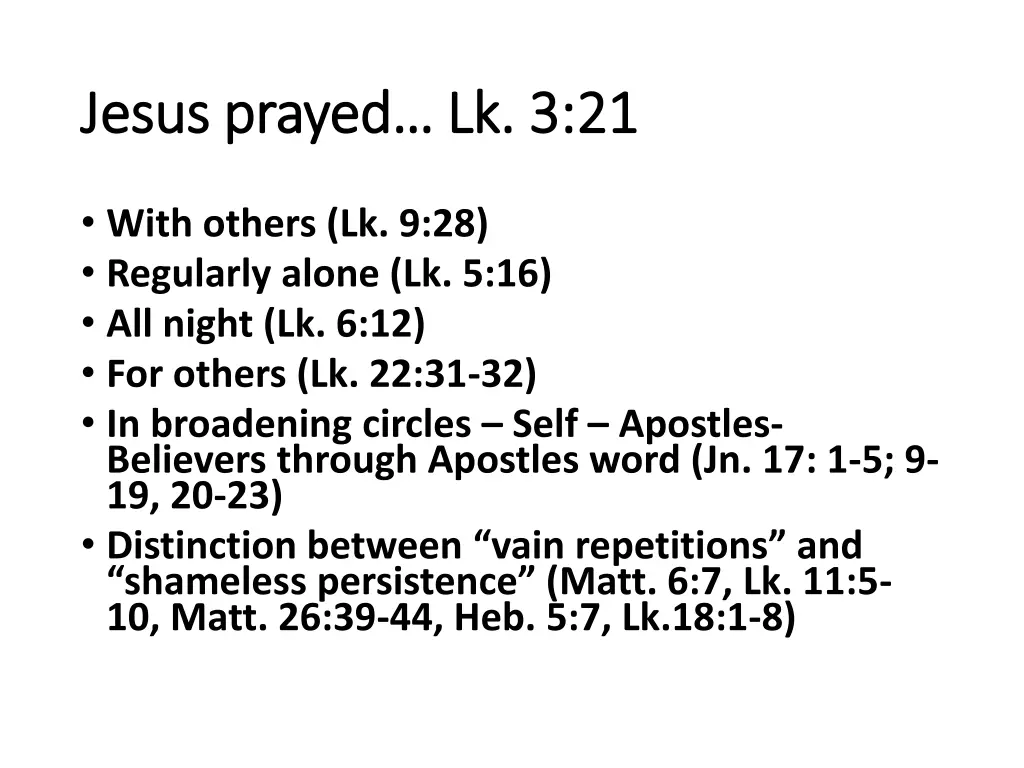 jesus prayed lk 3 21 jesus prayed lk 3 21 5