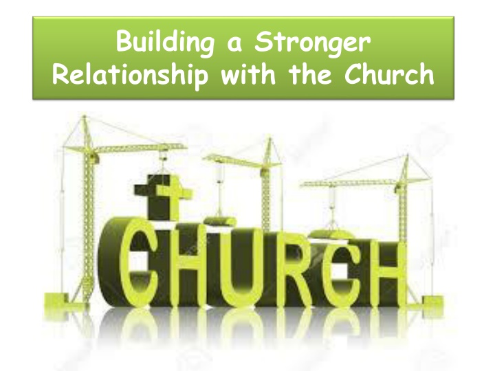 building a stronger relationship with the church