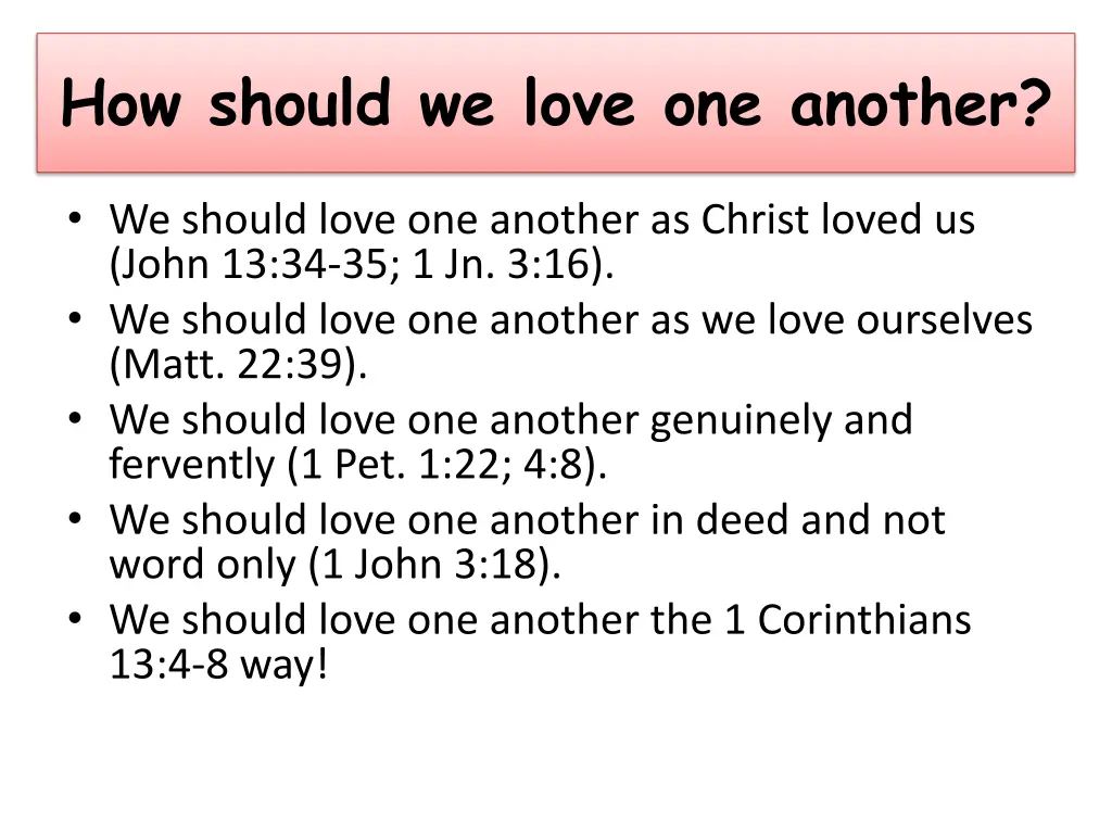 how should we love one another