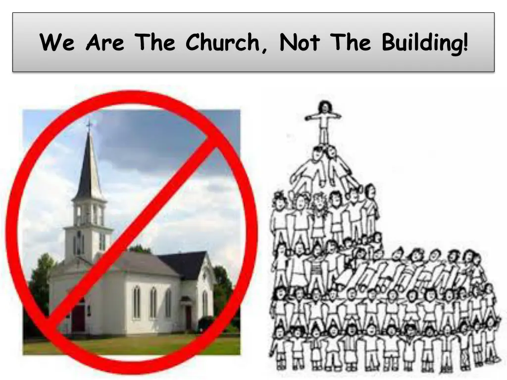 we are the church not the building