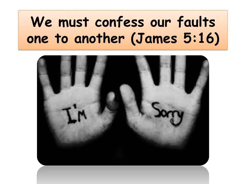 we must confess our faults one to another james