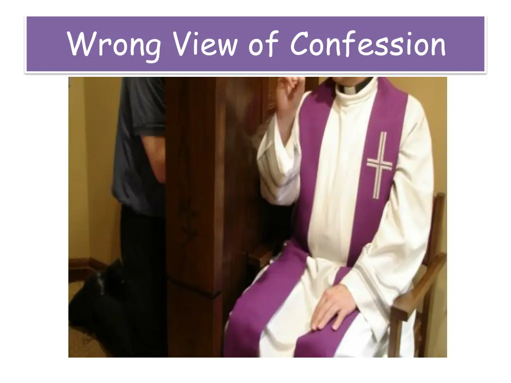 wrong view of confession