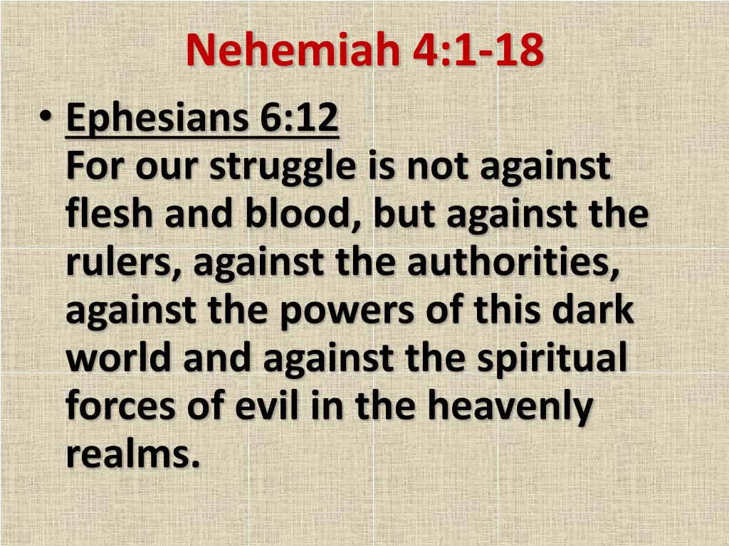 nehemiah 4 1 18 ephesians 6 12 for our struggle