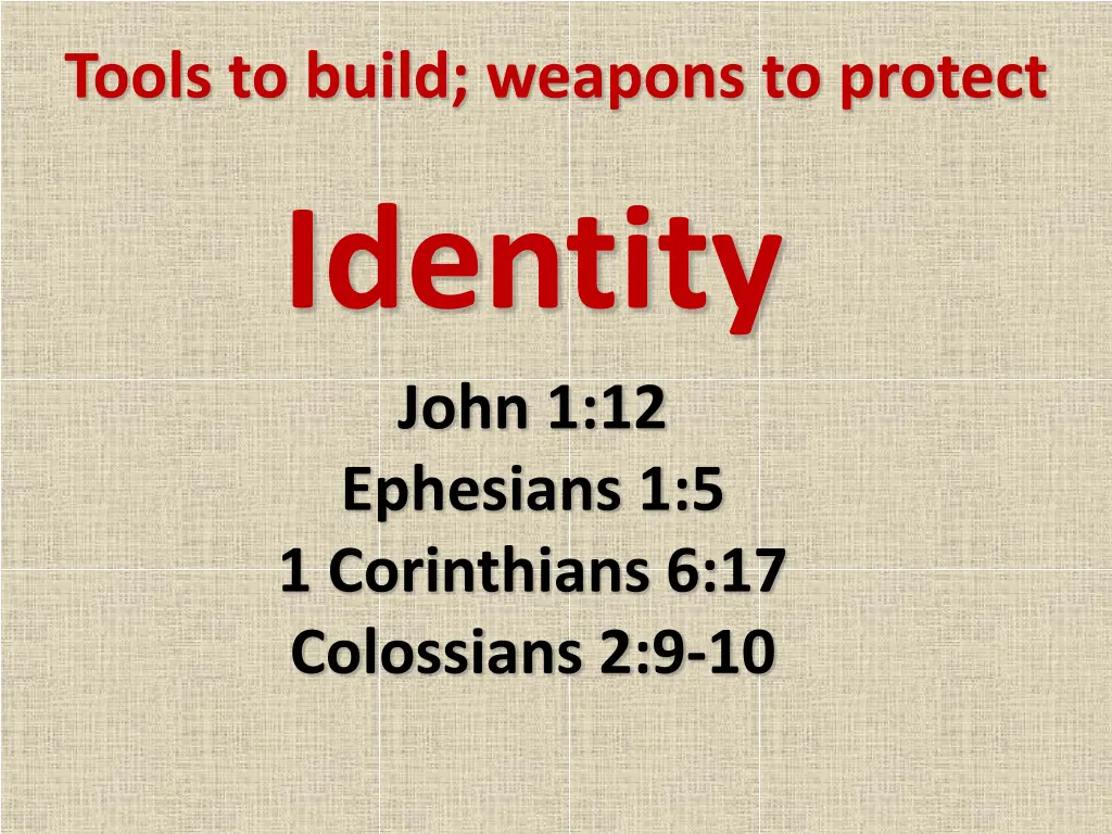 tools to build weapons to protect identity john