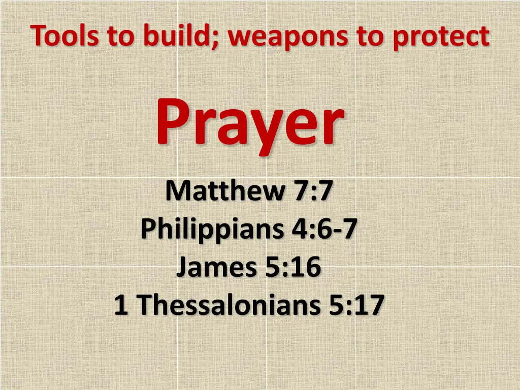 tools to build weapons to protect prayer matthew