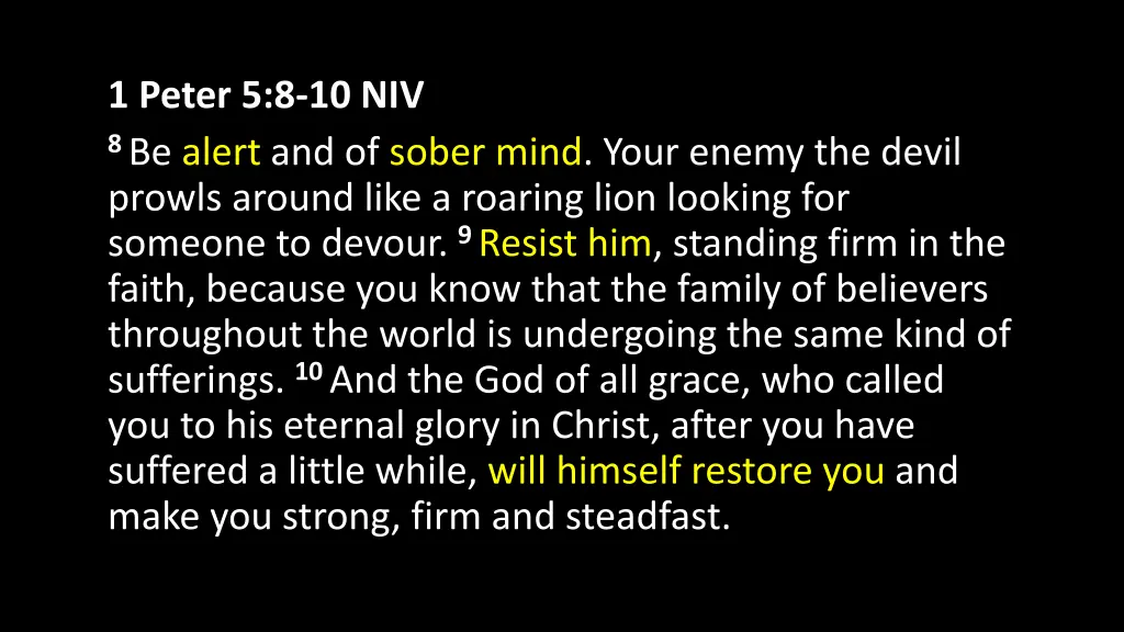 1 peter 5 8 10 niv 8 be alert and of sober mind