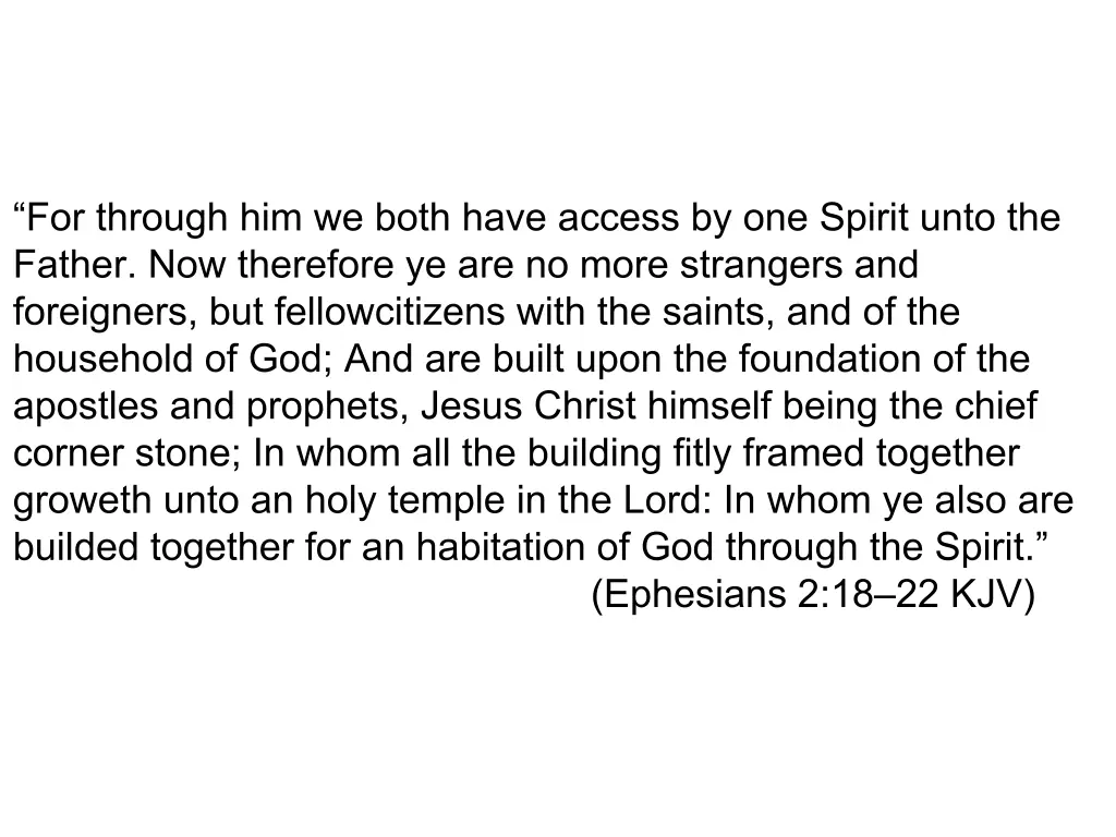 for through him we both have access by one spirit